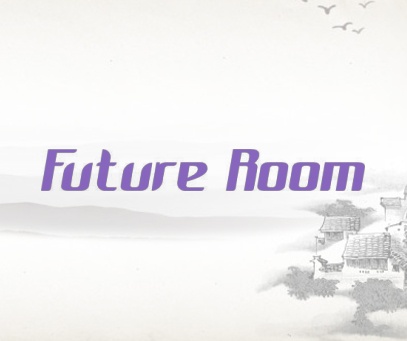 FUTURE ROOM