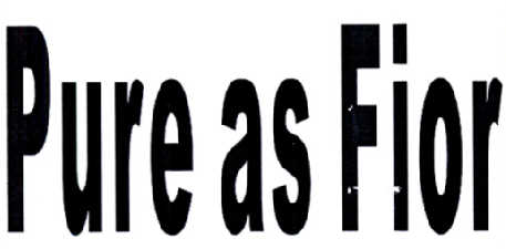 PURE AS FIOR