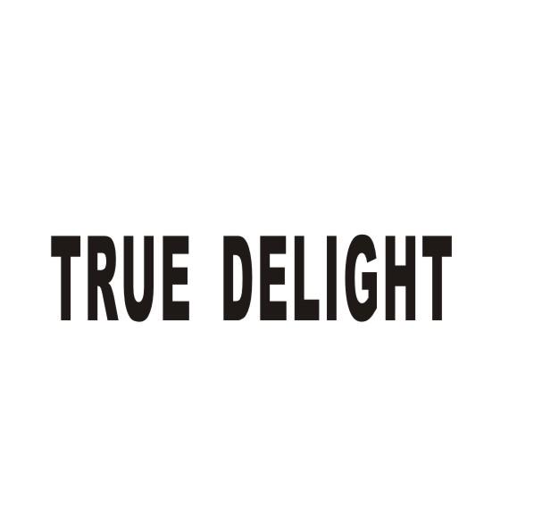 TRUE DELIGHT