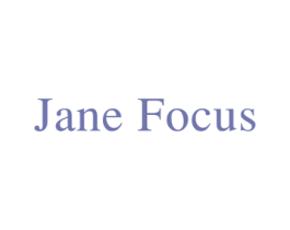 JANE FOCUS