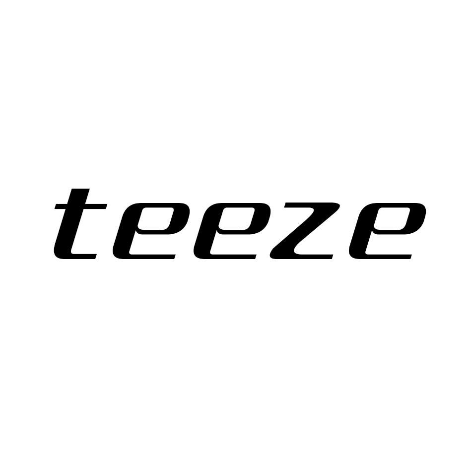 TEEZE