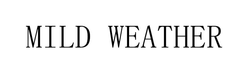 MILD WEATHER