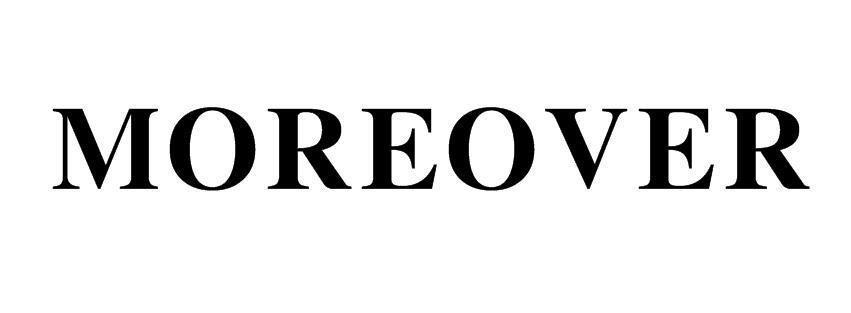 MOREOVER