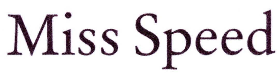 MISS SPEED