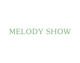 MELODY SHOW