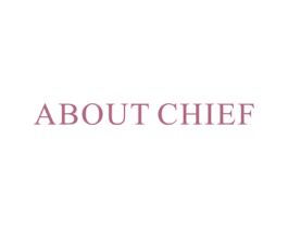 ABOUT CHIEF