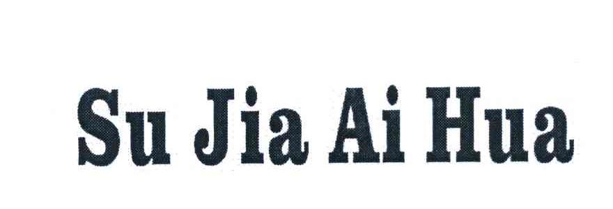 SU JIA AI HUA