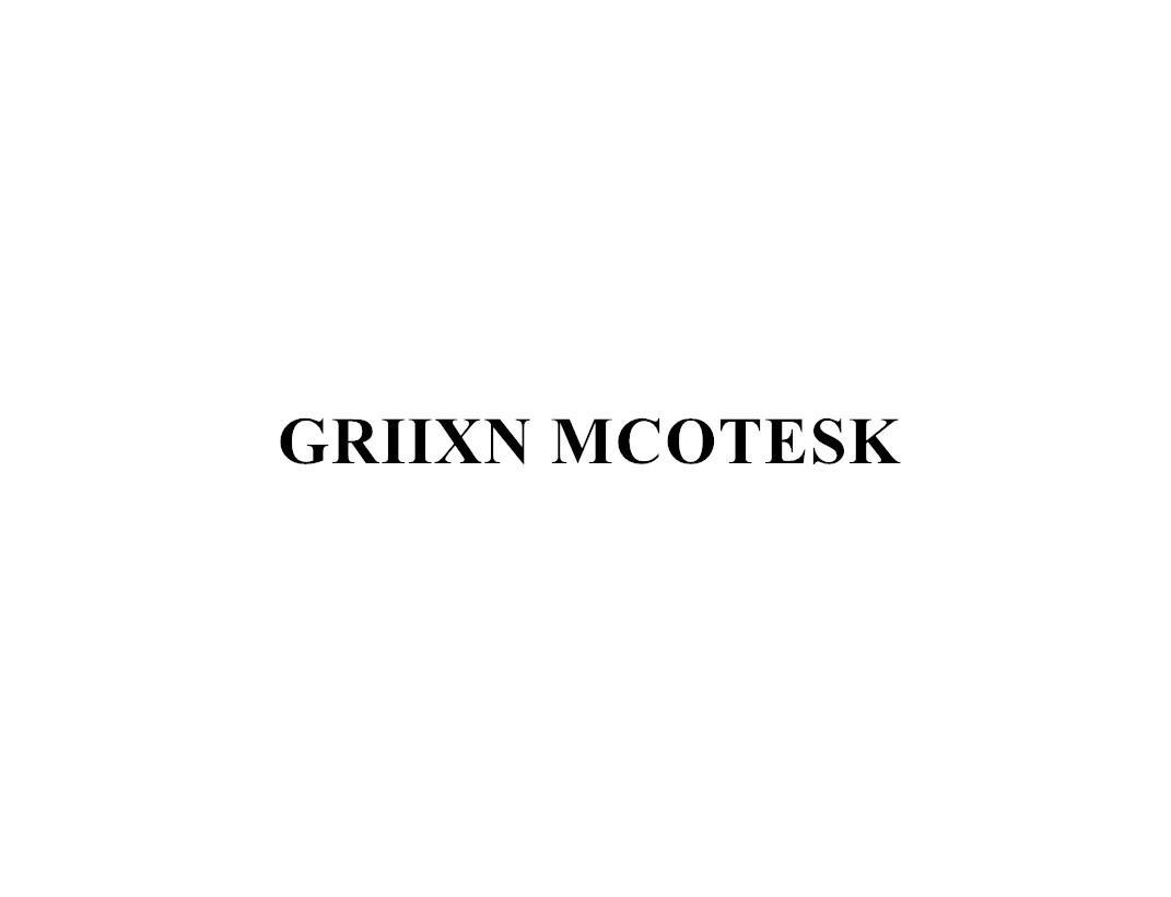 GRIIXN MCOTESK