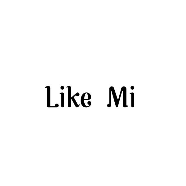 LIKE MI
