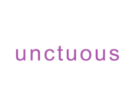 UNCTUOUS