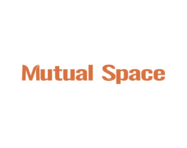 MUTUAL SPACE