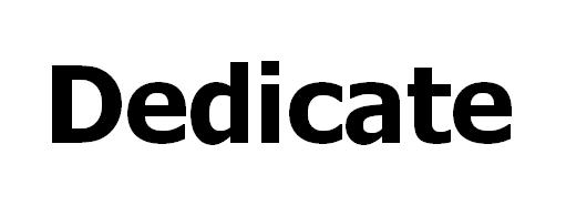 DEDICATE