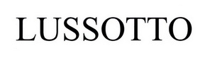 LUSSOTTO