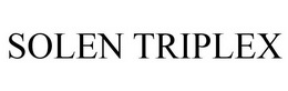 SOLEN TRIPLEX