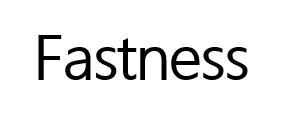 FASTNESS