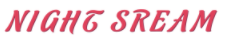 NIGHT SREAM