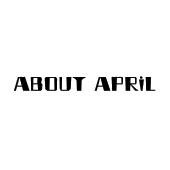 ABOUT APRIL