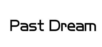 PAST DREAM