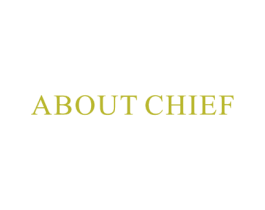 ABOUT CHIEF