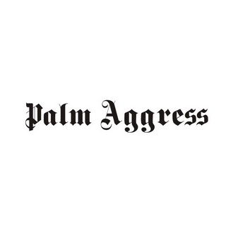 PALM AGGRESS