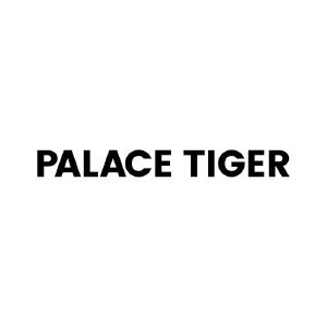 PALACE TIGER