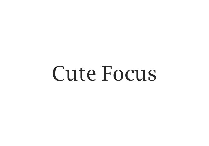 CUTE FOCUS