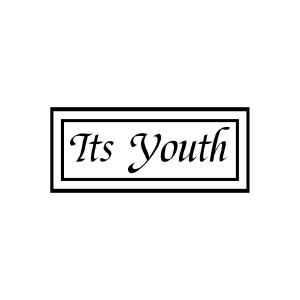 ITS YOUTH