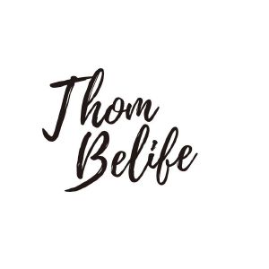 THOM BELIFE