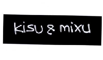 KISU ＆ MIXU