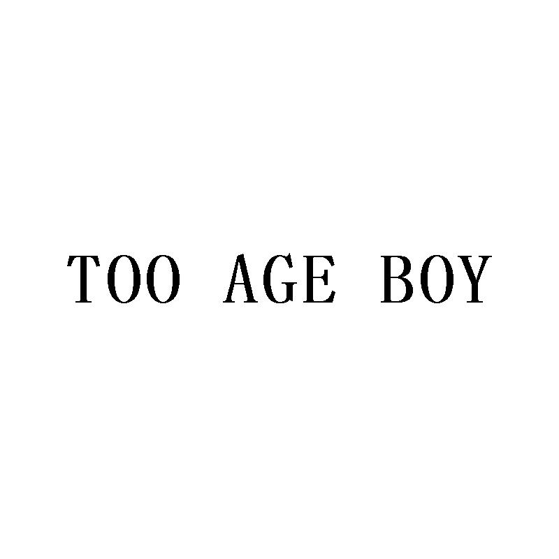 TOO AGE BOY