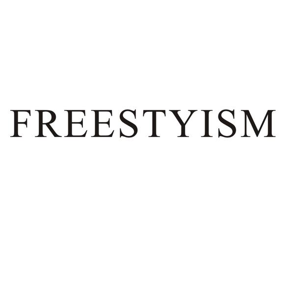 FREESTYISM