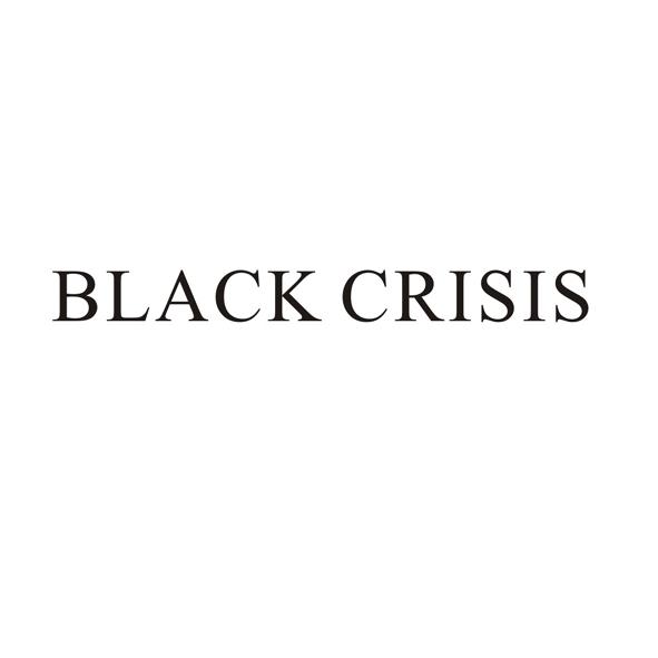 BLACK CRISIS