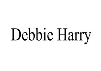 DEBBIE HARRY
