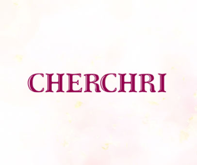 CHERCHRI