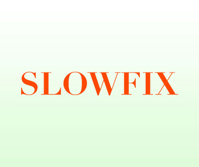 SLOWFIX