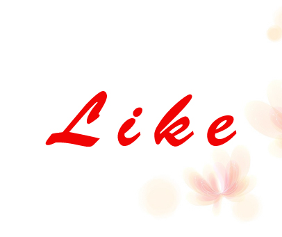 LIKE