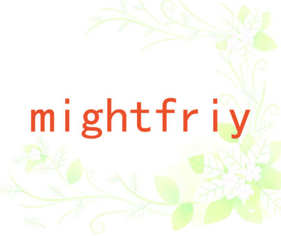 MIGHTFRIY