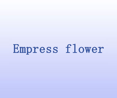 EMPRESS FLOWER