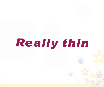 REALLY THIN