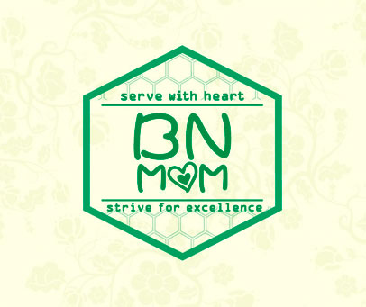 BNMOM SERVE WITH HEART STRIVE FOR EXCELLENCE