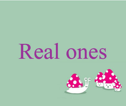 REAL ONES
