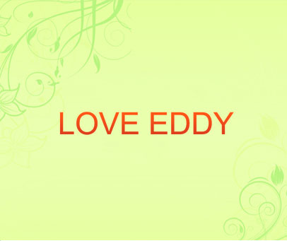 LOVE EDDY