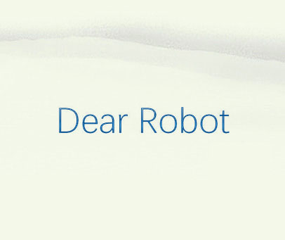 DEAR ROBOT