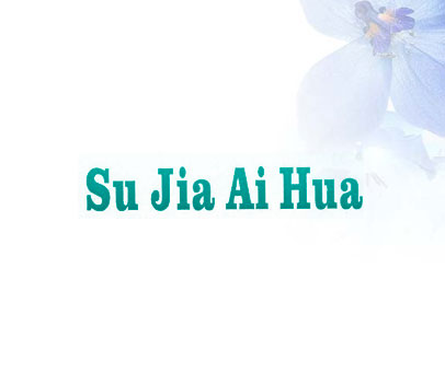 SU JIA AI HUA