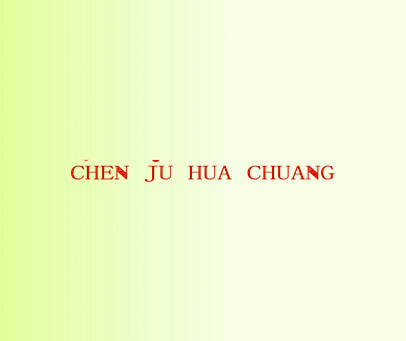 CHEN JU HUA CHUANG
