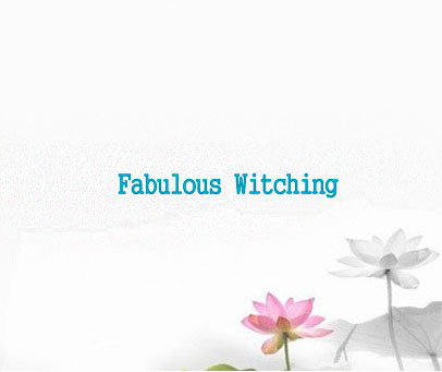 FABULOUS WITCHING