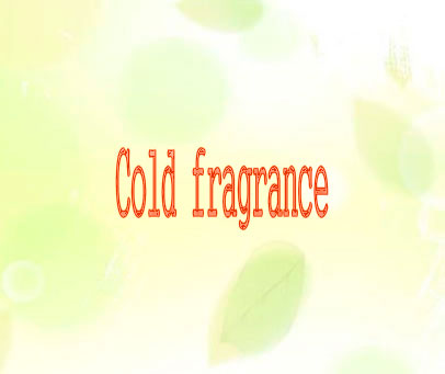 COLD FRAGRANCE