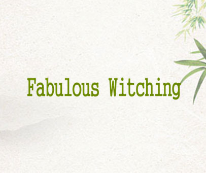 FABULOUS WITCHING