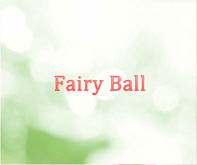 FAIRY BALL