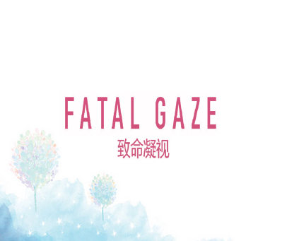 致命凝视 FATAL GAZE